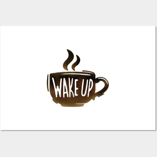 Coffee Wake Up Posters and Art